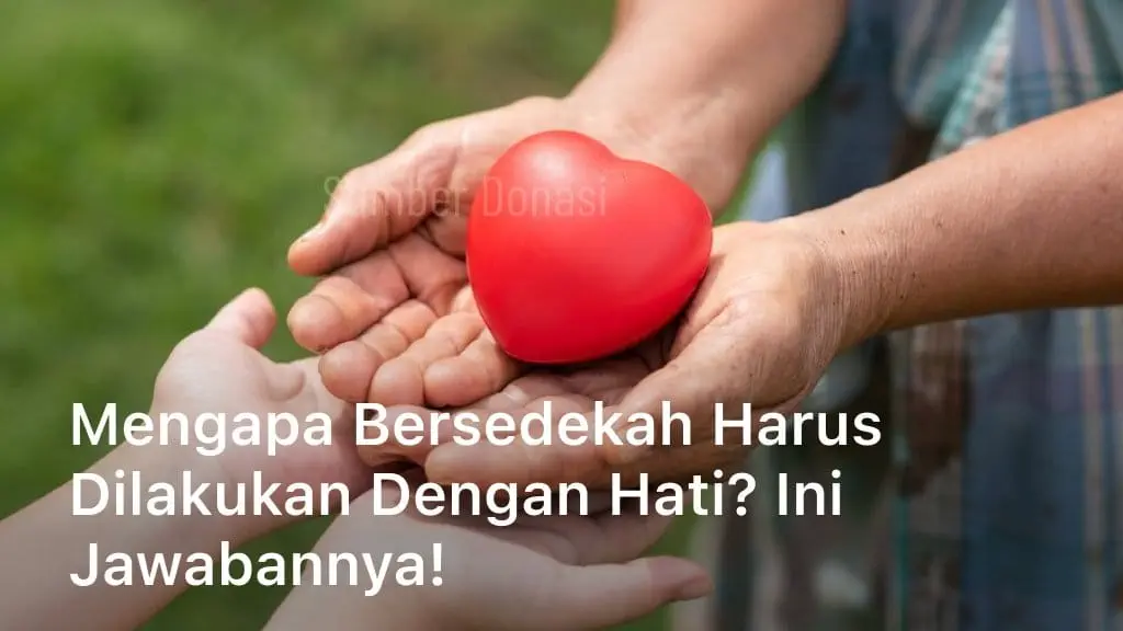 Bersedekah Harus Dilakukan dengan Hati
