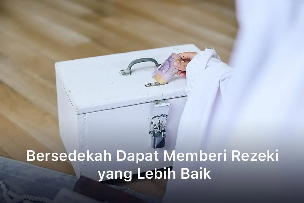 Bersedekah Dapat Memberi Rezeki yang Lebih Baik