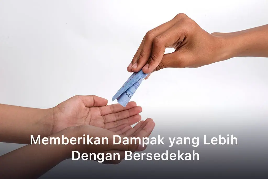 Memberikan Dampak yang Lebih Dengan Bersedekah
