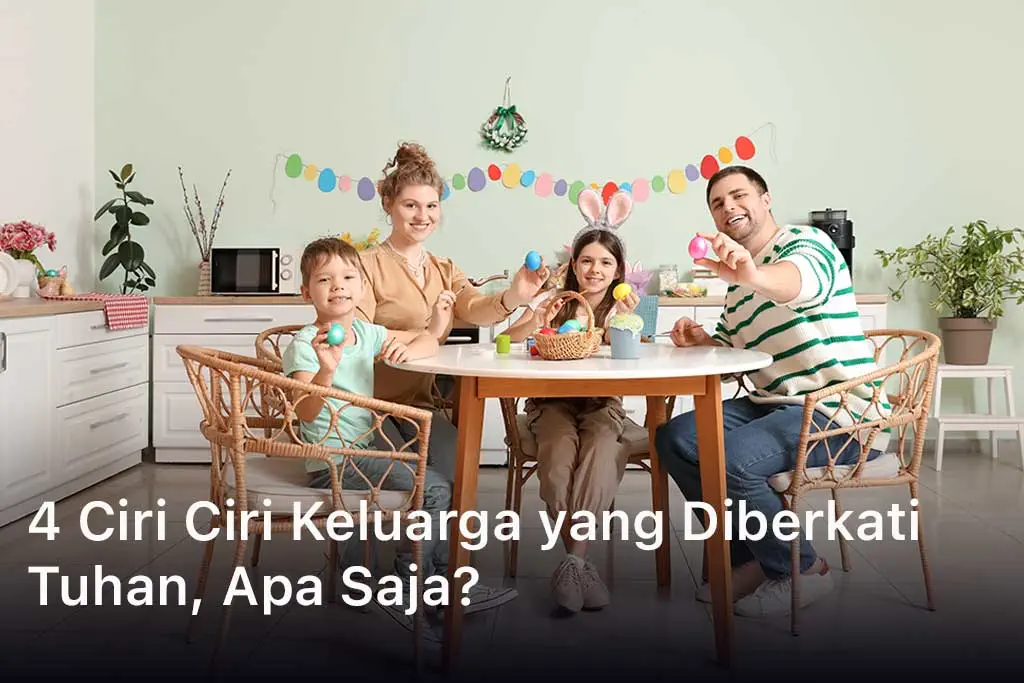 Ciri Ciri Keluarga yang Diberkati Tuhan